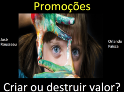 Promoções: criar ou destruir valor?